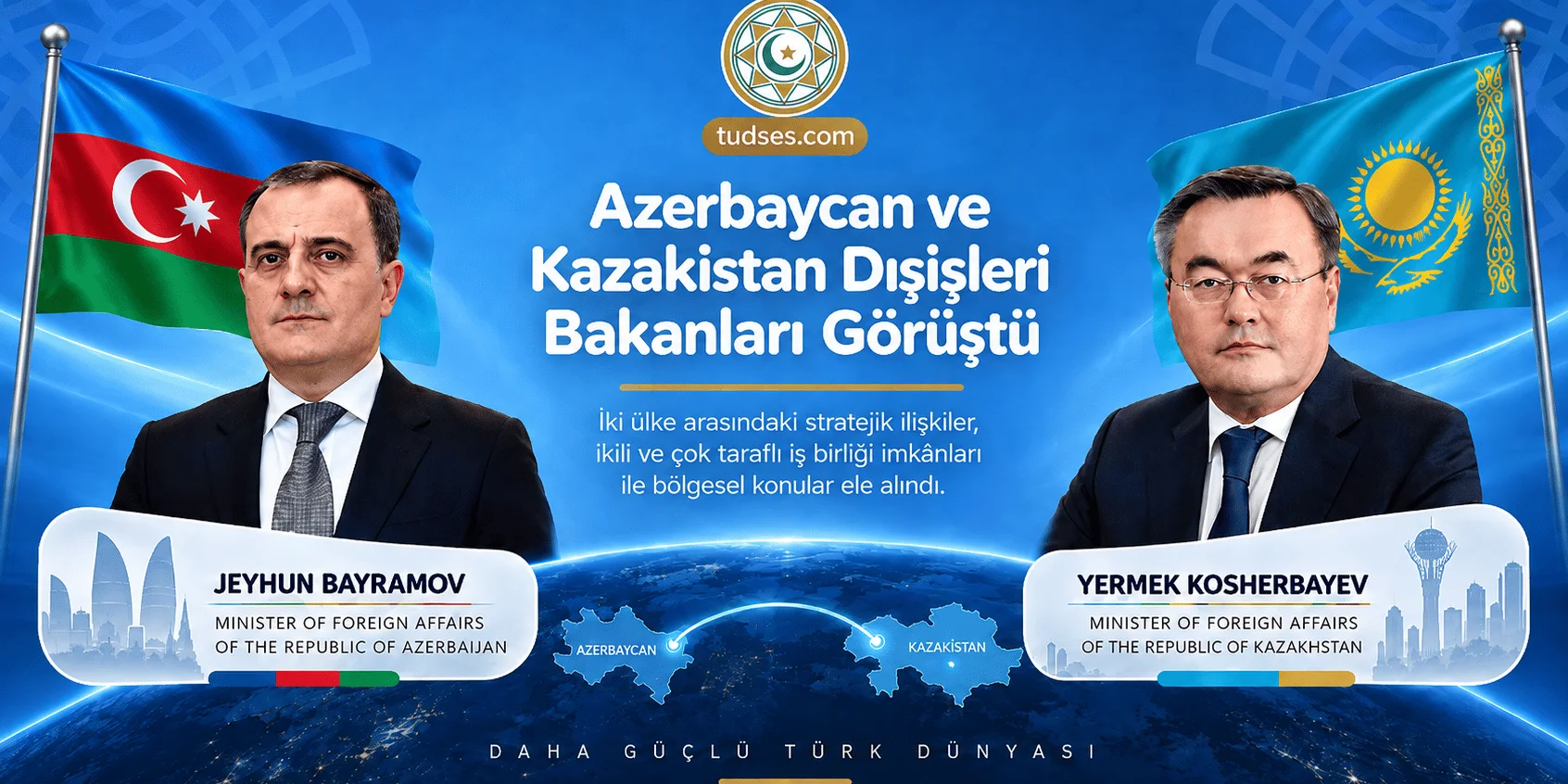 Azerbaycan Dışişleri Bakanı Bayramov, Kazakistan Dışişleri Bakanı Tleuberdi ile Görüştü